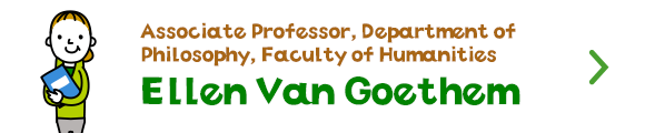 Associate Professor, Department of Philosophy, Faculty of Humanities Ellen Van Goethem
