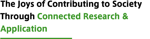 The Joys of Contributing to Society Through Connected Research & Application