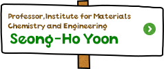 Professor,Institute for Materials Chemistry and Engineering  Seong-Ho Yoon